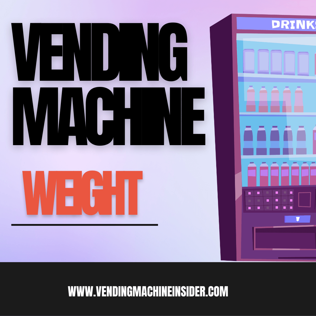 how-much-does-a-soda-vending-machine-weigh-size-weight